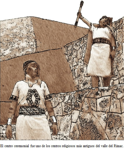 El centro ceremonial fue uno de los centros religiosos más antiguos del valle del Rímac