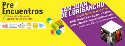 Segundo Pre/Encuentro de Cultura en San Juan de Lurigancho