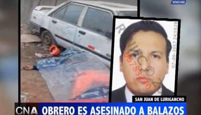 San Juan de Lurigancho: obrero fue asesinado de siete balazos por cobro de cupos