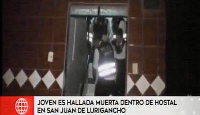 San Juan de Lurigancho: joven fue hallada muerta en hostal